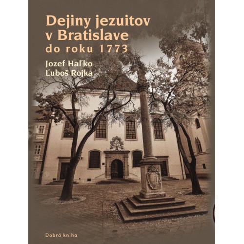 Dejiny jezuitov v Bratislave  do roku 1773